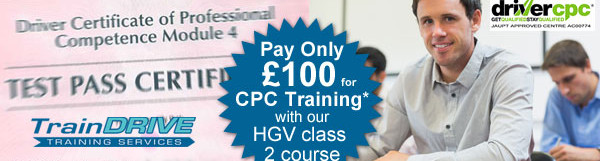 £100* for CPC Training Module 4 if conducted alongside our LGV class 2 course
